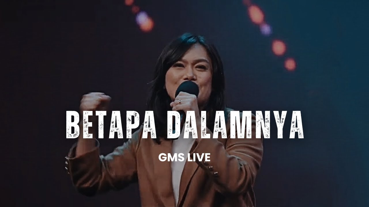 Betapa Dalamnya - GMS Live | Ezra Lewina