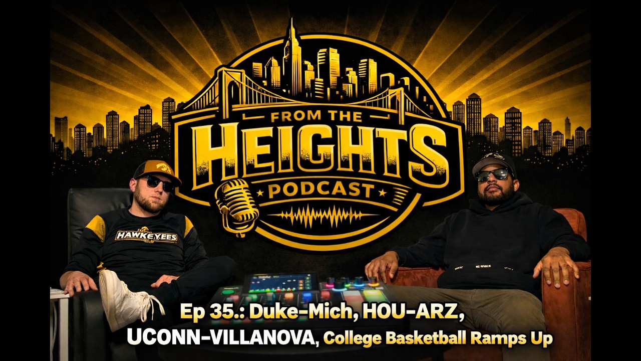 Ep 35. Duke-Mich, HOU-ARZ, UCONN-VILLANOVA, College Basketball Ramps Up