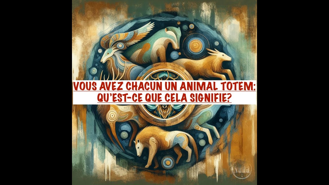 VOUS AVEZ UN ANIMAL TOTEM: QUE SIGNIFIE L'ANIMAL TOTEM? PEUT-IL VOUS PROTÉGER? PEUT-ON LE MANGER?