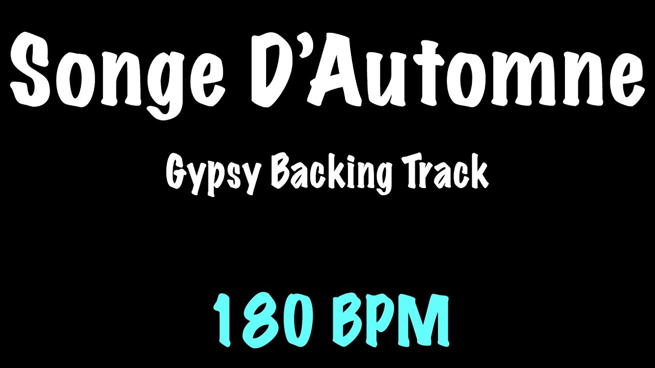 Songe D’Automne - Gypsy Jazz Backing Track 180 BPM - Django Reinhardt