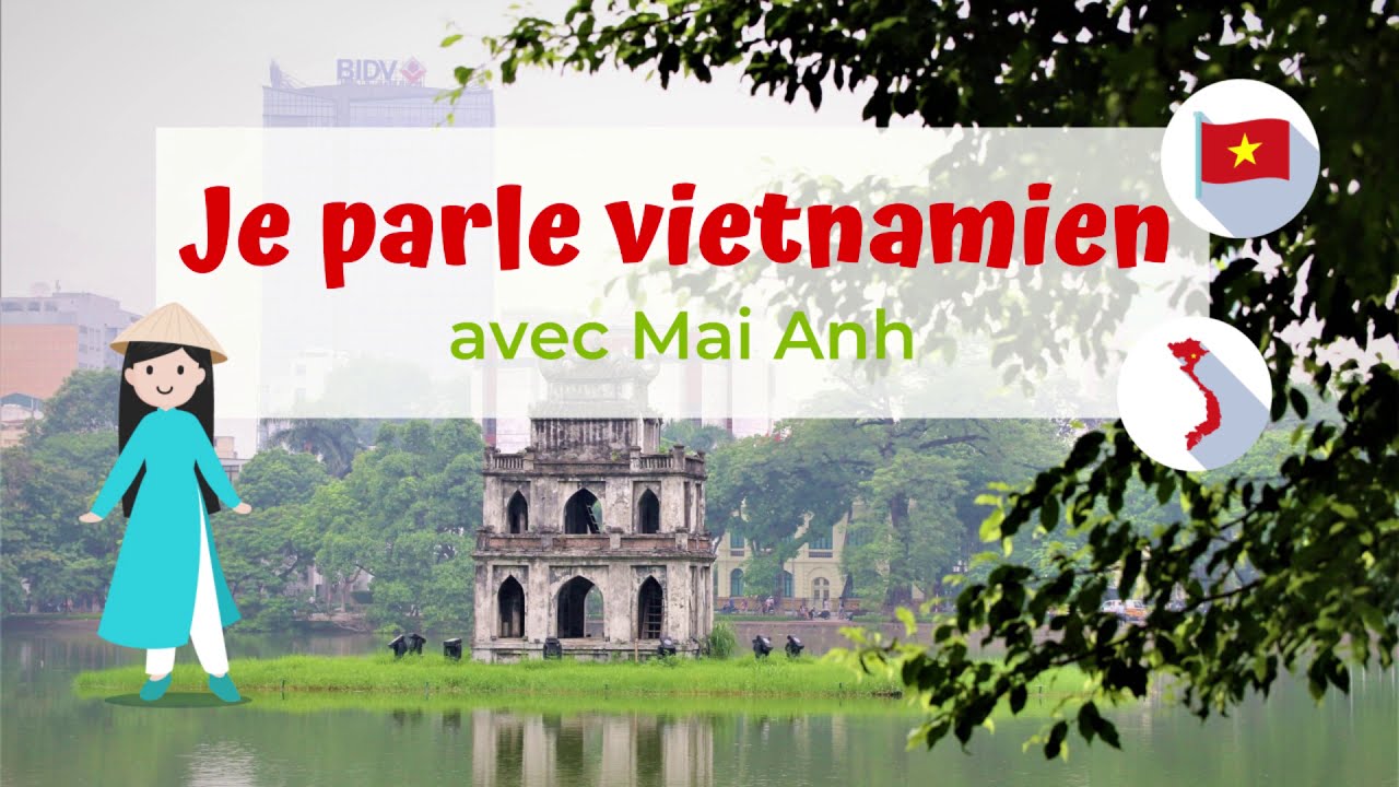 Apprendre le vietnamien avec Mai Anh  - 02 | 10 verbes les plus utilisés en vietnamien