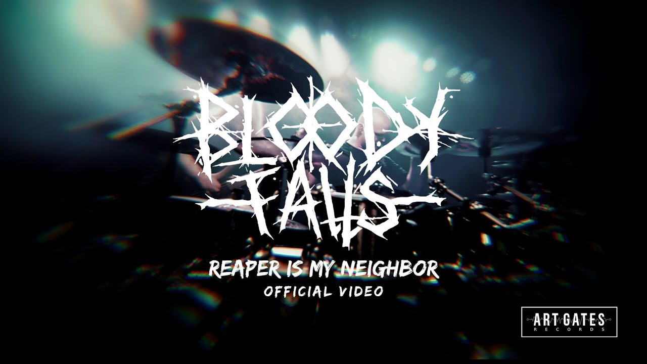 Bloody Falls - Reaper Is My Neighbor (Official Video)
