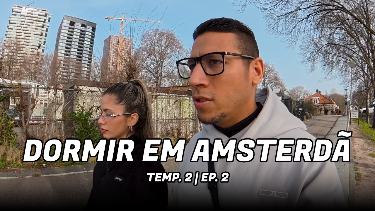 VANLIFE EM AMSTERDÃ: O DESAFIO DE ENCONTRAR LUGAR PARA DORMIR | Ep. 2