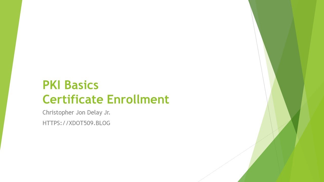 PKI Basics IV - Certificate Enrollment