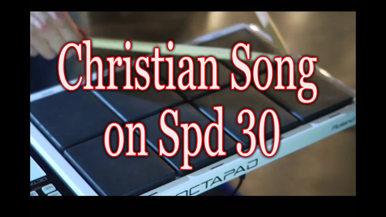 Christian Song on Spd 30 || Roland Spd 30 Indian beats ||
