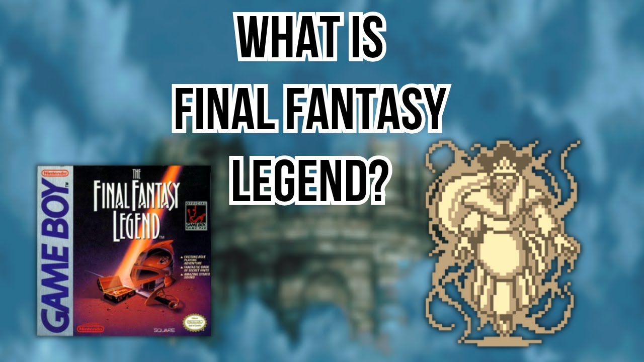 What is Final Fantasy Legend?