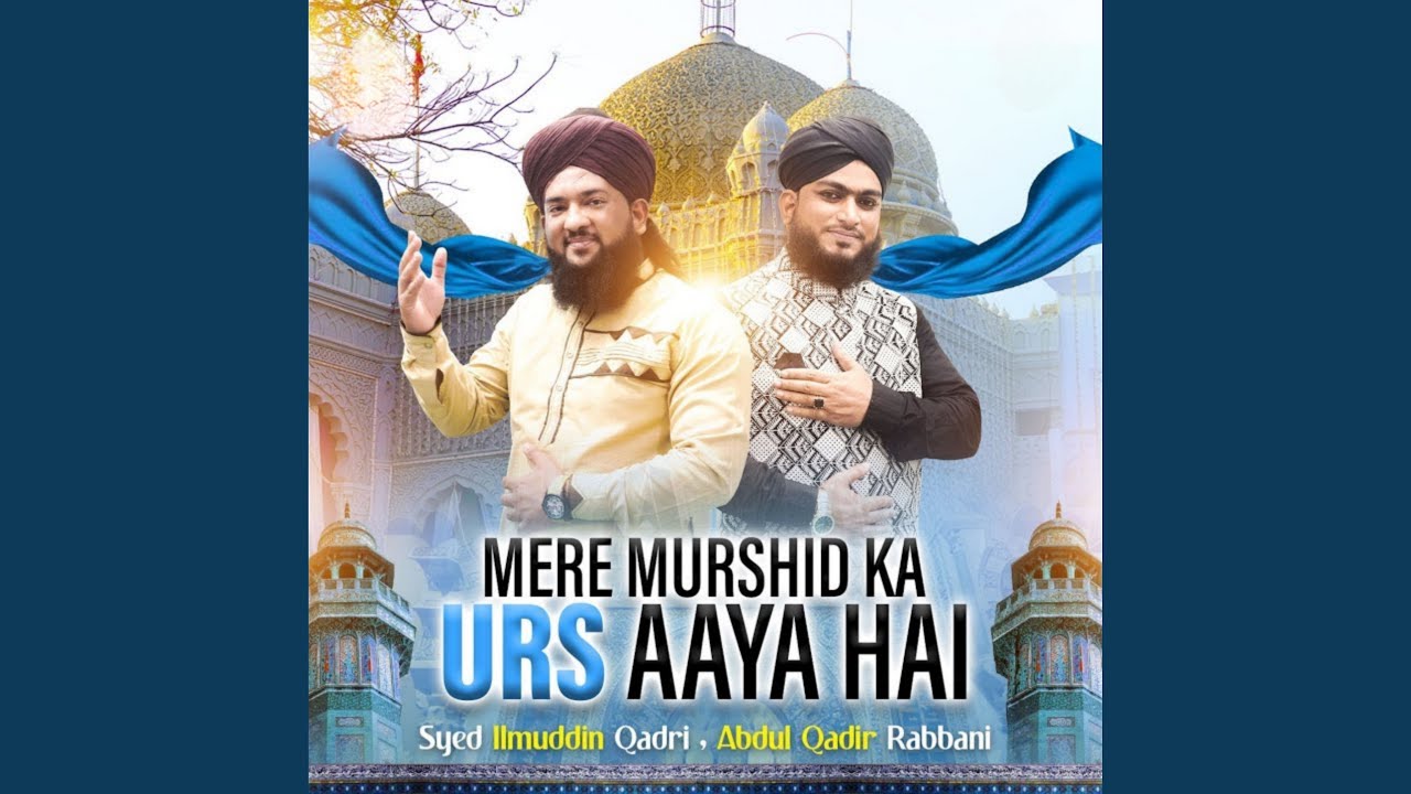 Mere Murshid Ka Urs Aaya Hai