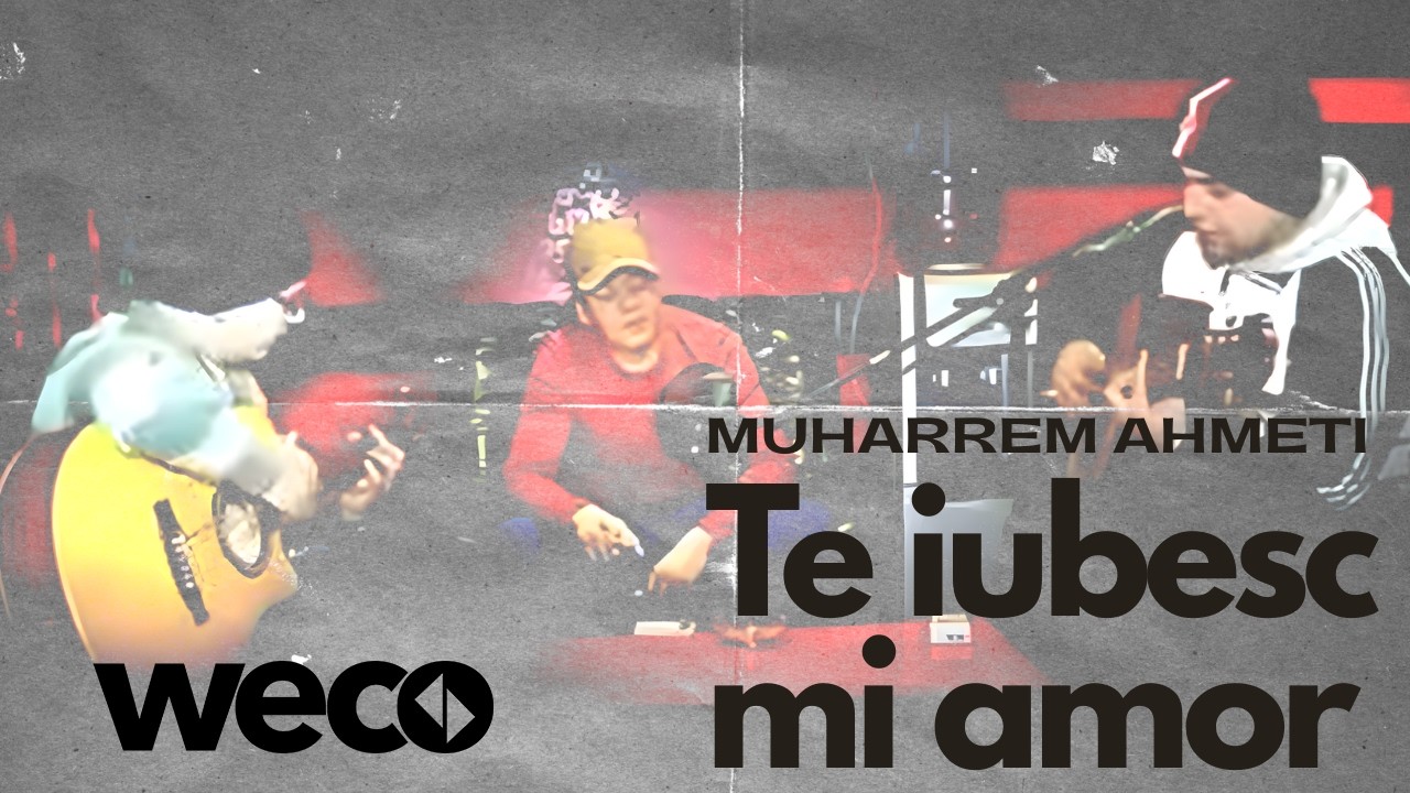 Muharrem Ahmeti - Te iubesc mi Amor