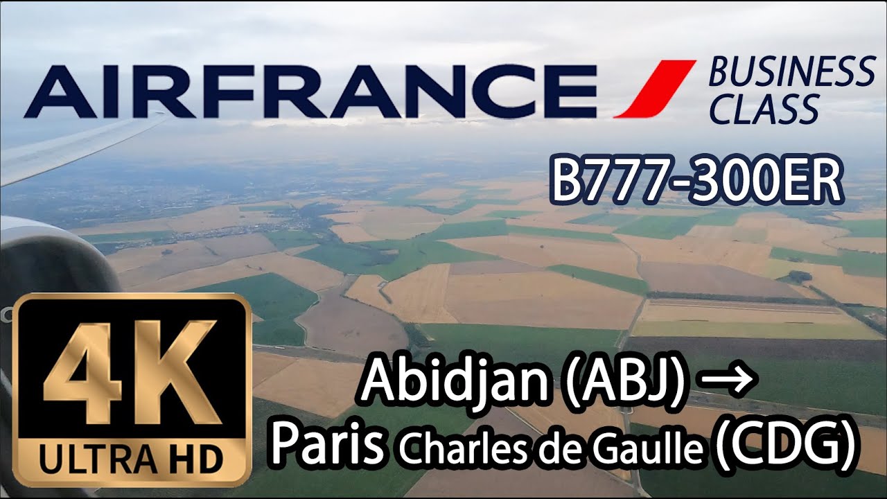【4K Flight Business Class】 Abidjan (ABJ) to Paris Charles de Gaulle (CDG) Air France B777-300ER