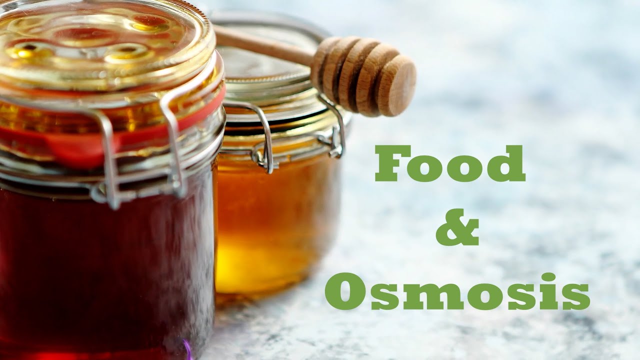 Food & Osmosis: Why Honey does not expire