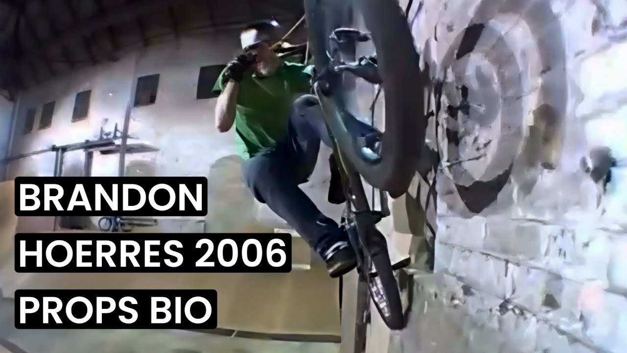 Brandon Hoerres 2006 Props BMX Bio 🤯