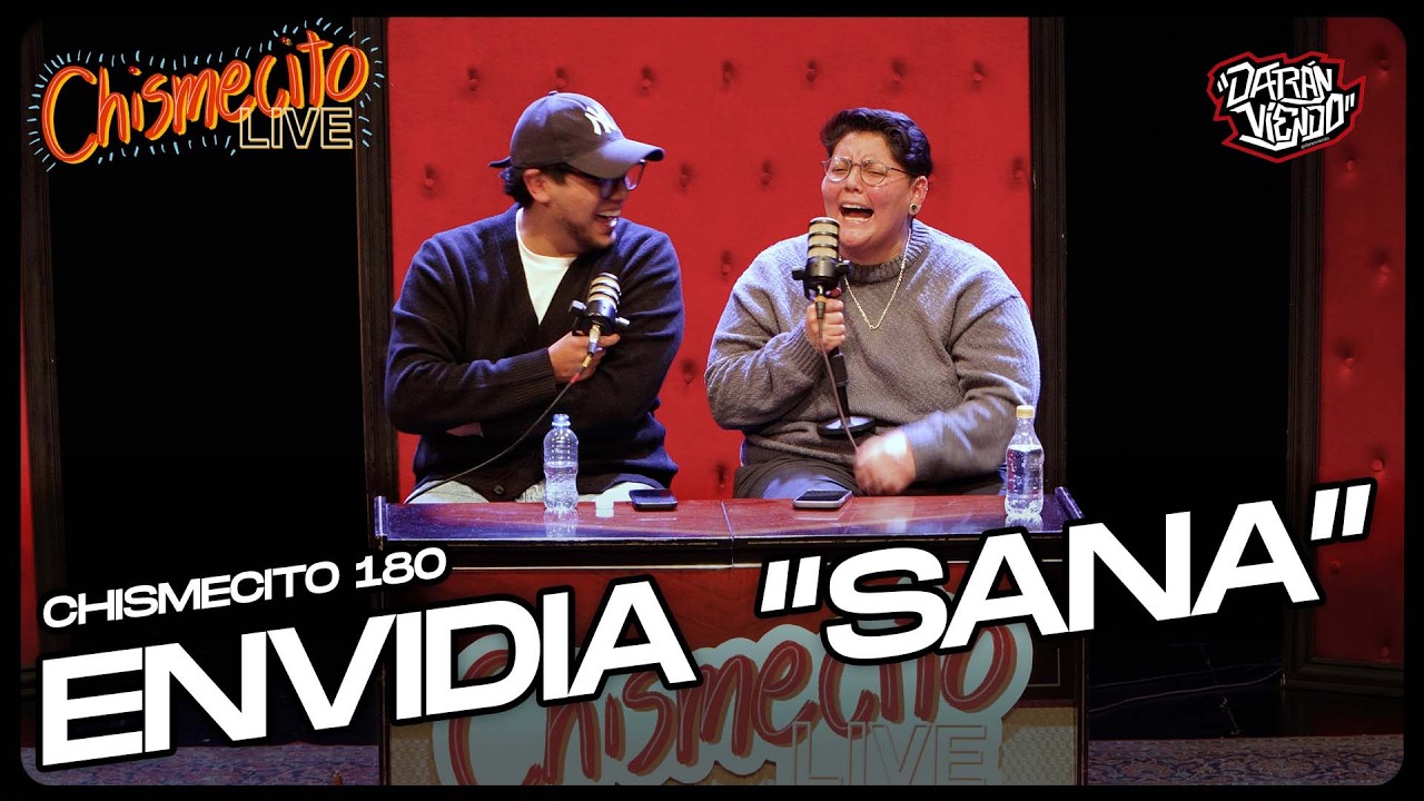 😒 ENVIDIA | El Chismecito EN VIVO Ep. 180