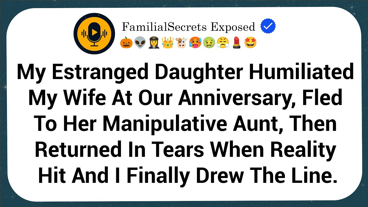 My Estranged Daughter Humiliated My Wife At Our Anniversary, Fled To Her Manipulative Aunt, Then...