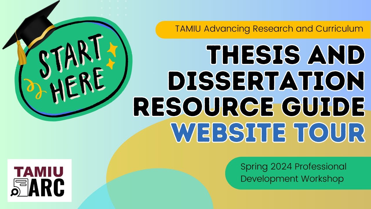 Thesis and Dissertation Web Resources - TAMIU ARC Professional Development Workshop - Spring 2024