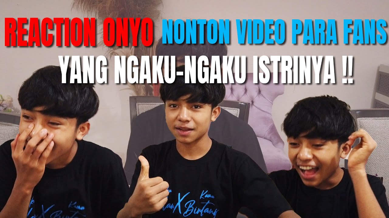 The Onsu Family - Reaction Onyo nonton video para fans yang ngaku-ngaku istrinya!!