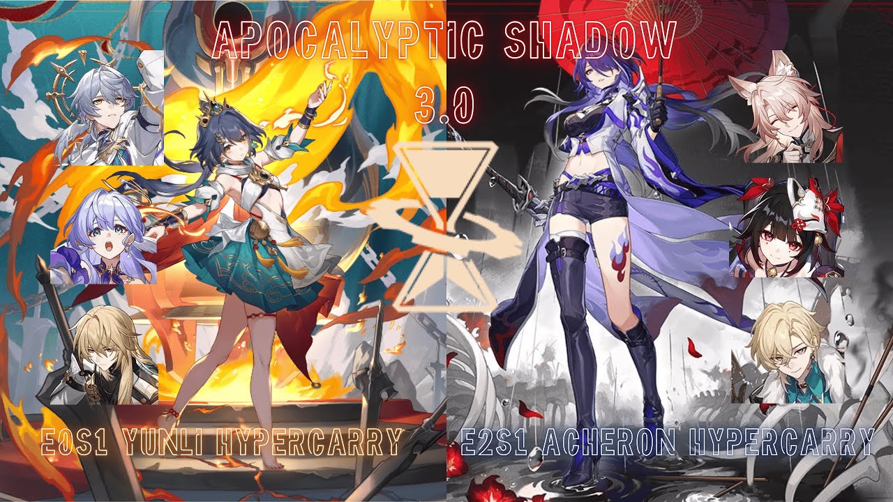 NEW Apocalyptic Shadow 3.0 E0S1 Yunli Hyper Carry & E2S1 Acheron Premium Team - Honkai Star Rail 3.0