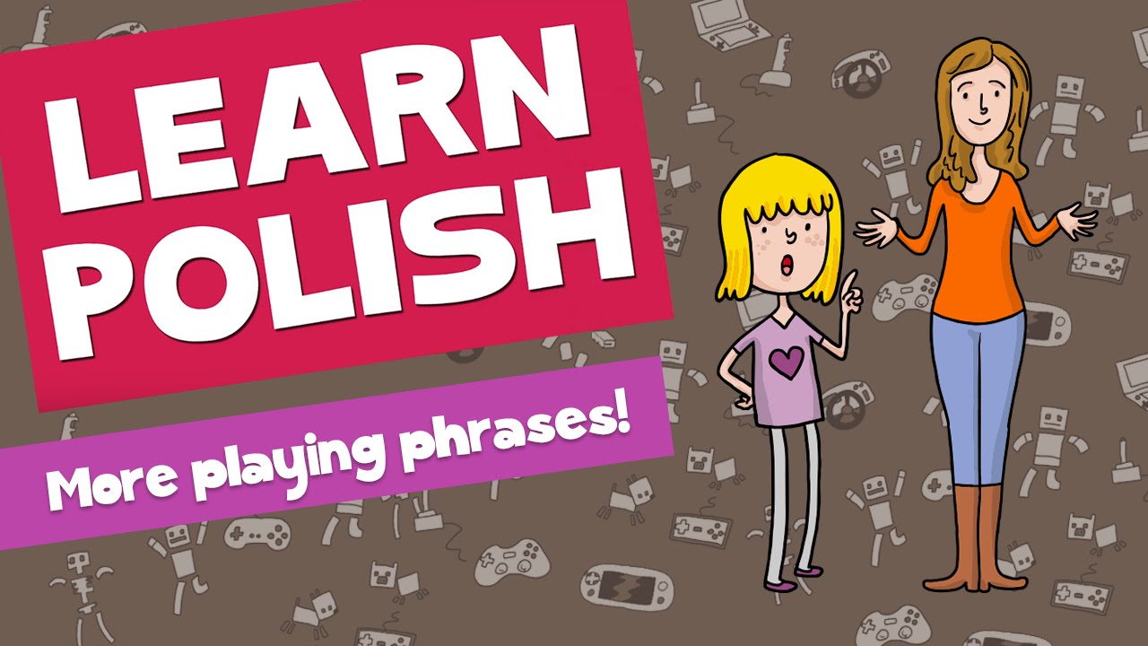 Learn Polish: Playing (Episode 20)
