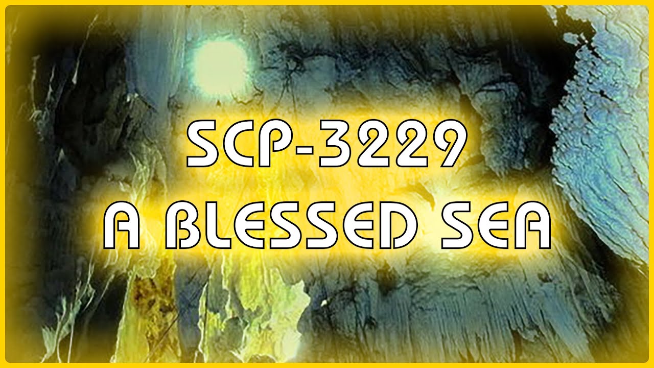 SCP 3329 - A Blessed Sea