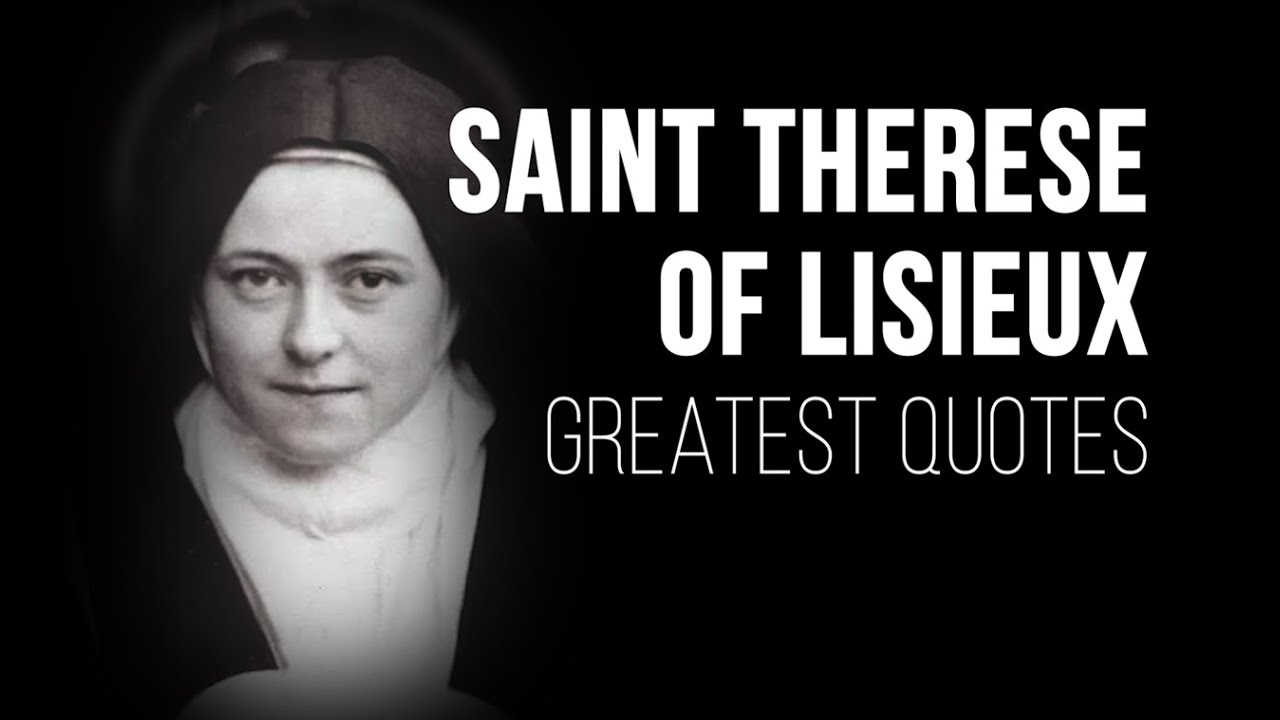 St. Therese of Lisieux QUOTES | The Little Flower of Jesus