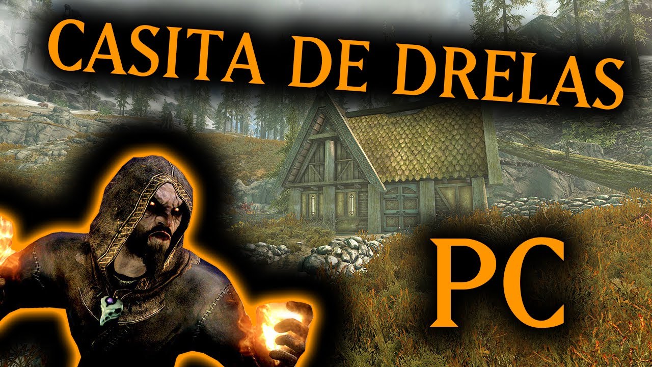 CONSEGUIR LA CASITA DE DRELAS | SOLO PC | SKYRIM