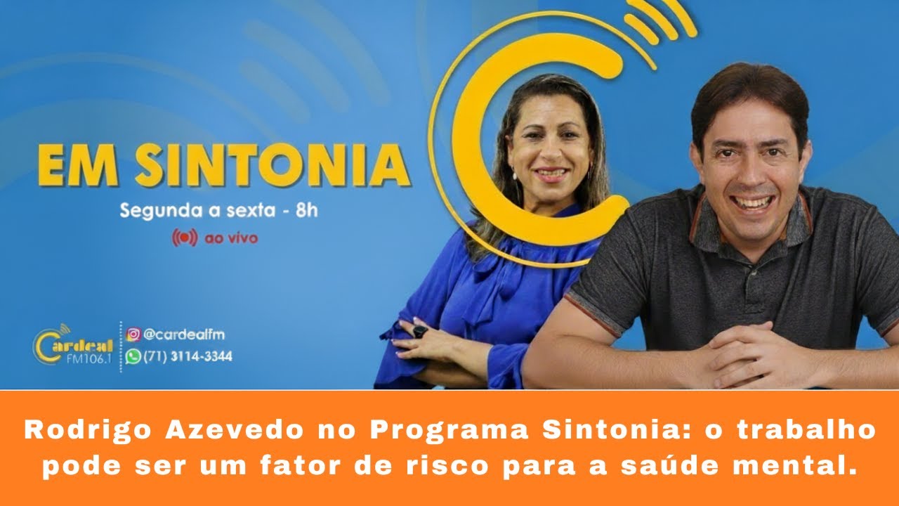 Rodrigo Azevedo no Programa Sintonia: o trabalho pode ser um fator de risco para a sa&uacute;de mental.