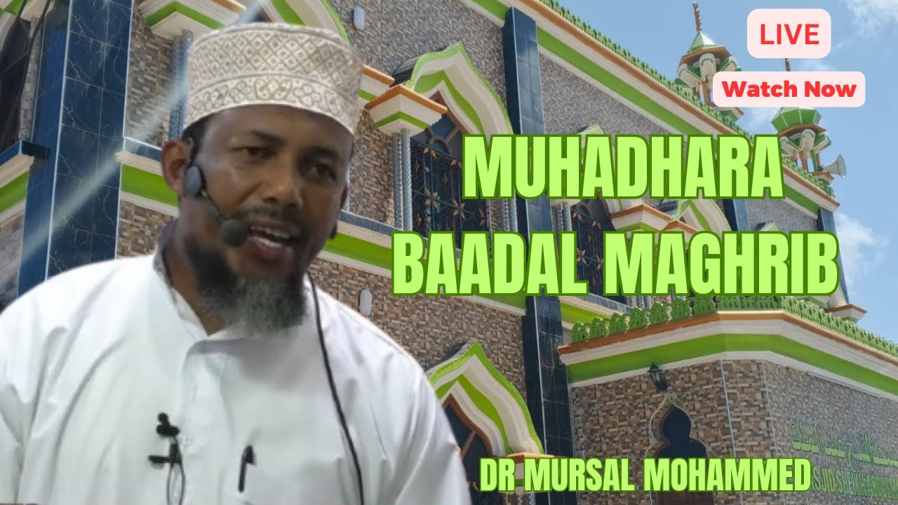 MUHADHARA BAADAL MAGHRIB || DR MURSAL MOHAMMAD || MASJID SHEIKH ABDULMALIK.