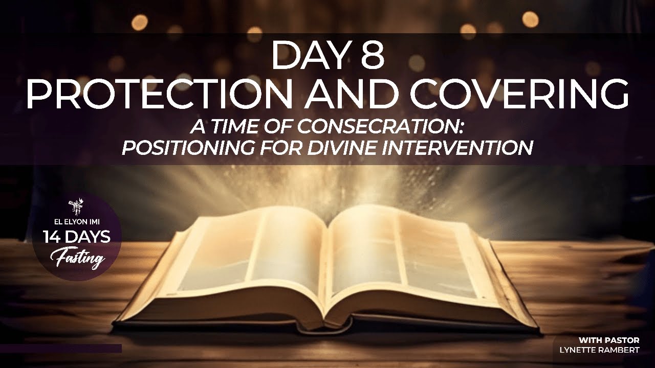 FASTING DAY 8 – Protection & Covering | Pastor Lynette Rambert | 01/11/2026