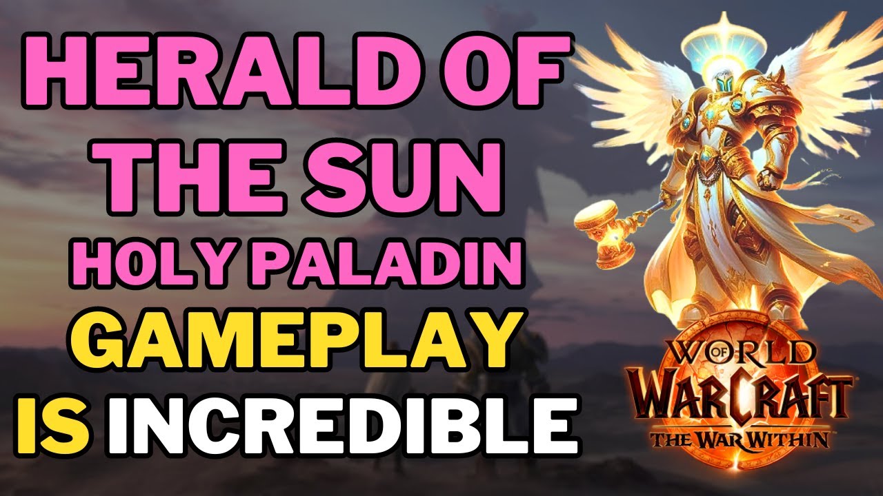 HERALD OF THE SUN Holy Paladin Gameplay is INCREDIBLE | The War Within Beta