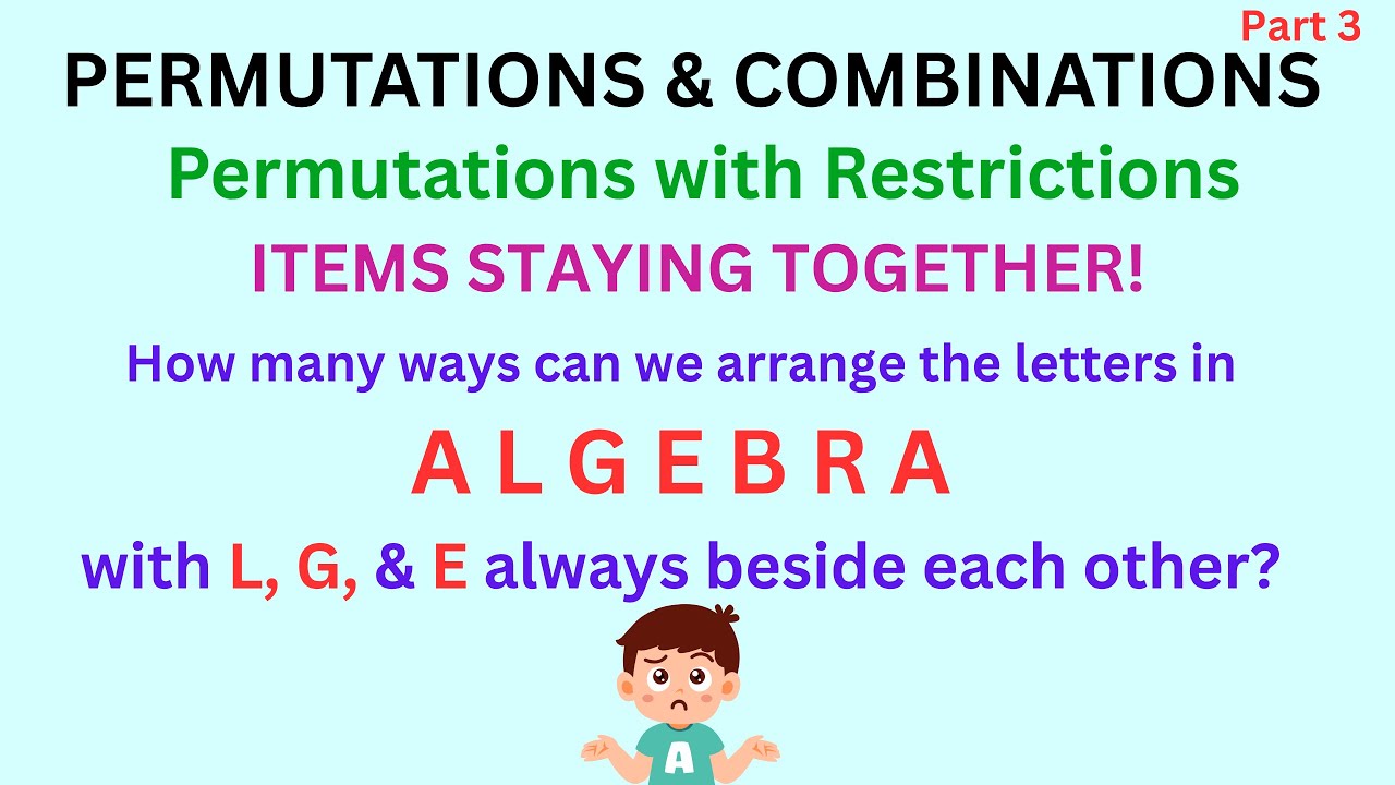 Permutations and Combinations Part 3 |Permutations with Items Staying Together.