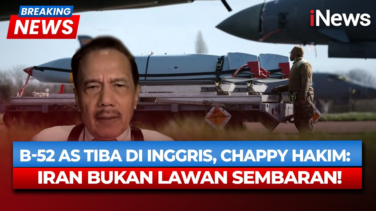 AS Kirim Pesawat Bom ke Inggris, Chappy Hakim: Iran Sulit Diremehkan, Ini Alasannya | Breaking News