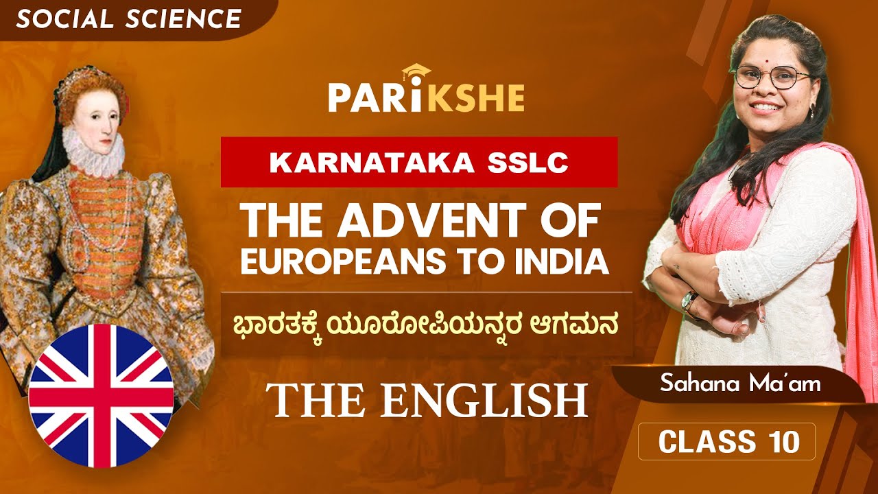 The Advent of Europeans to India - 05 | The English | Karnataka SSLC | In ಕನ್ನಡ