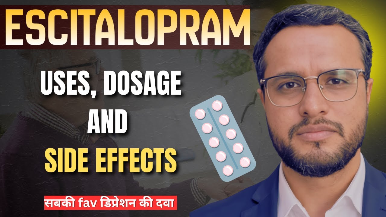 Escitalopram Oxalate | Lexapro | Nexito 10mg in Hindi