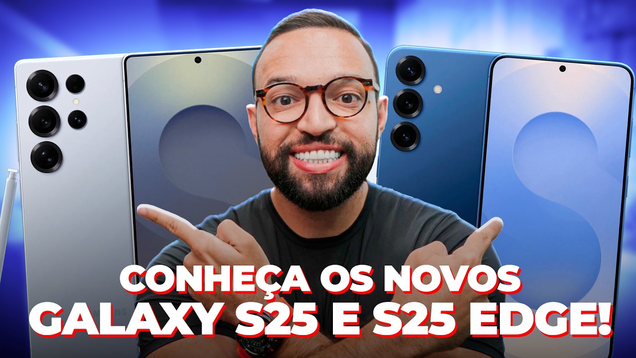 CONHEÇA os NOVOS GALAXY S25, S25+, S25 ULTRA e S25 EDGE!