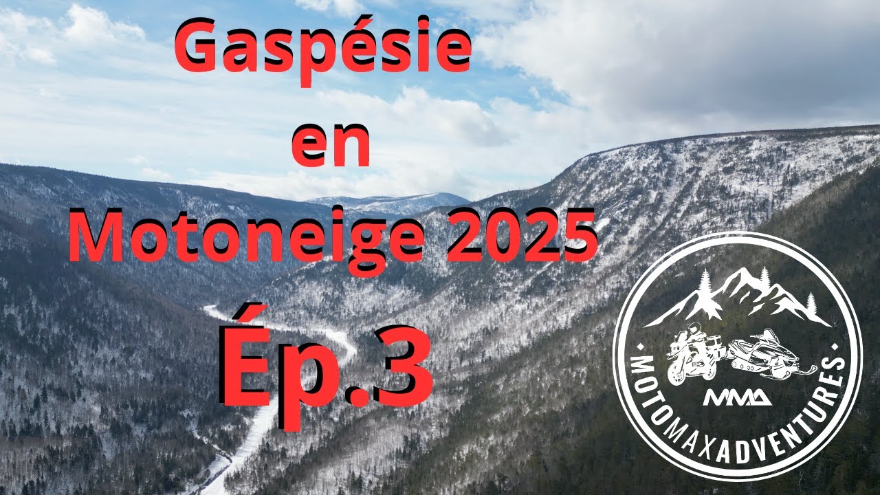 Gaspésie à motoneige 2025. Ép 3 (Saint-Anne-des-Monts à Rivière-aux-Renards, la suite)