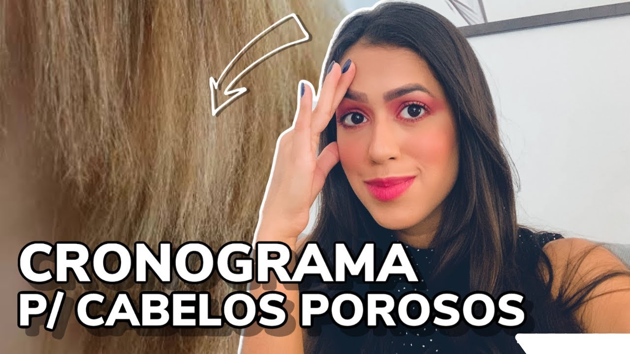 CRONOGRAMA CAPILAR PARA CABELOS POROSOS por Mirella Martins