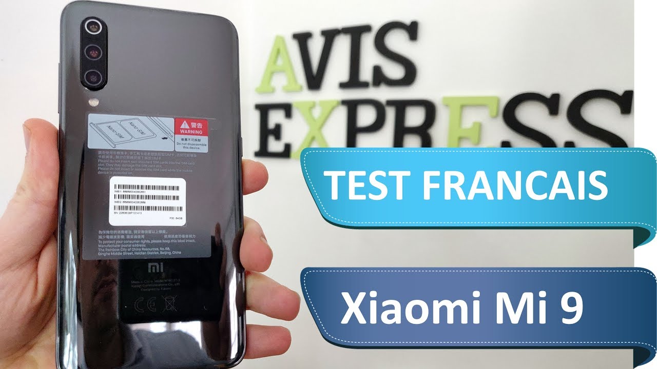 Xiaomi Mi 9 : Test du smartphone le plus puissant du monde qui coûte moins de 500€