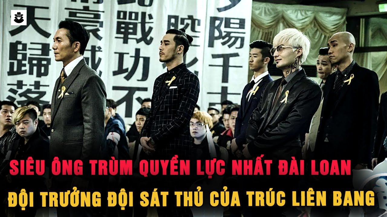 Siêu Ông Trùm Của Trúc Liên Bang : Người Đưa Băng Đảng Lên Đỉnh Cao Của Giới Giang Hồ | MÊ KỲ ÁN