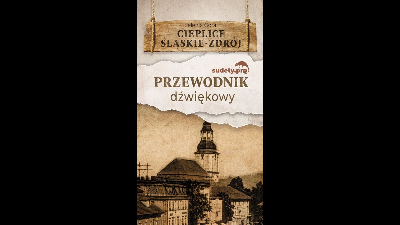 Przewodnik Dźwiękowy Sudety.pro - Cieplice