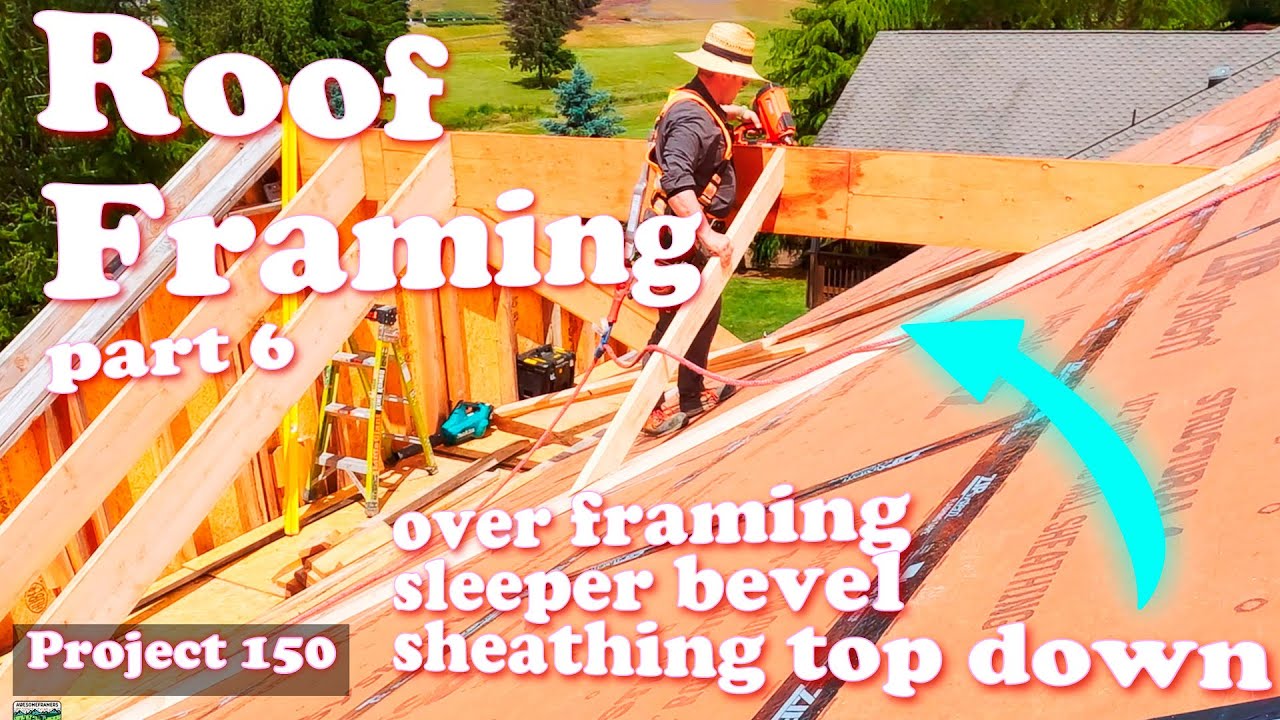 Over Framing Made Simple Project 150 Roof Framing part 6