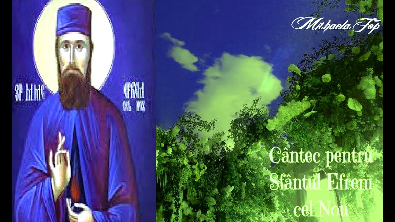 Cântec pentru Sfântul Efrem cel Nou