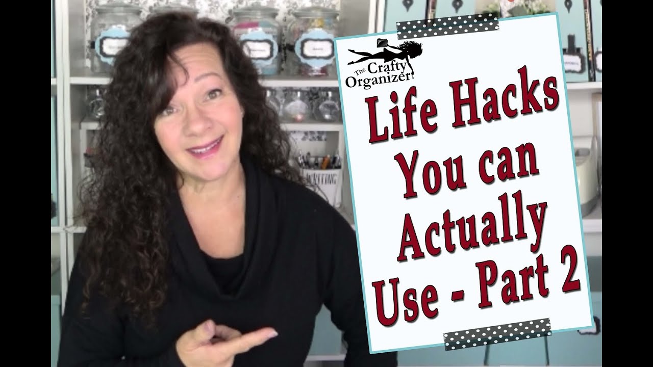 Life Hacks You can Actually Use - Part 2