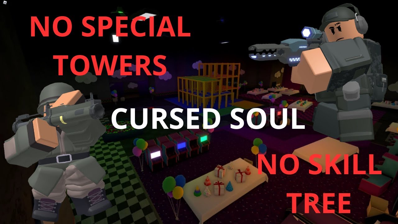 CURSED SOUL TDS! NO SPECIAL Towers, no SKILL TREE.
