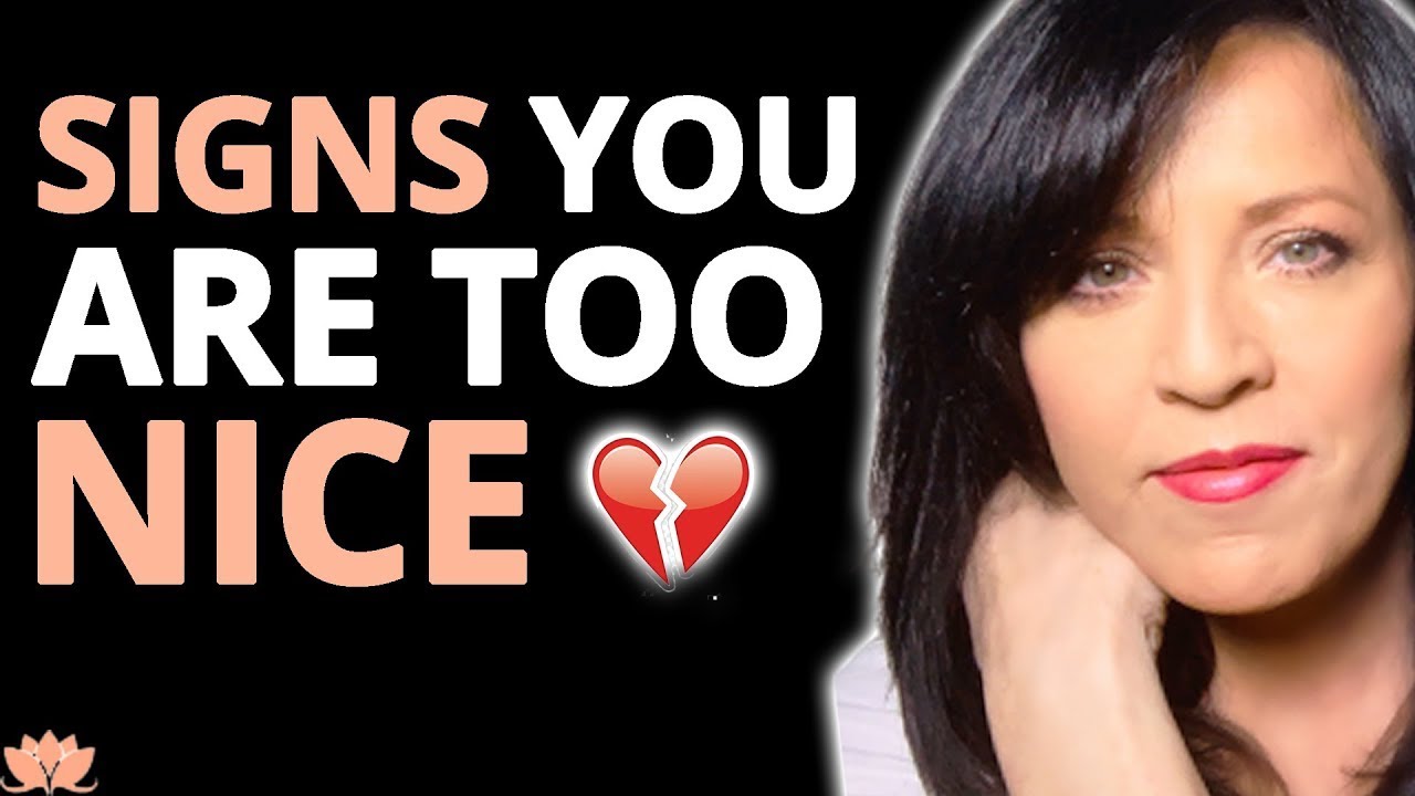 Signs You Are Too Nice in Relationships and Need to Start Putting Yourself First