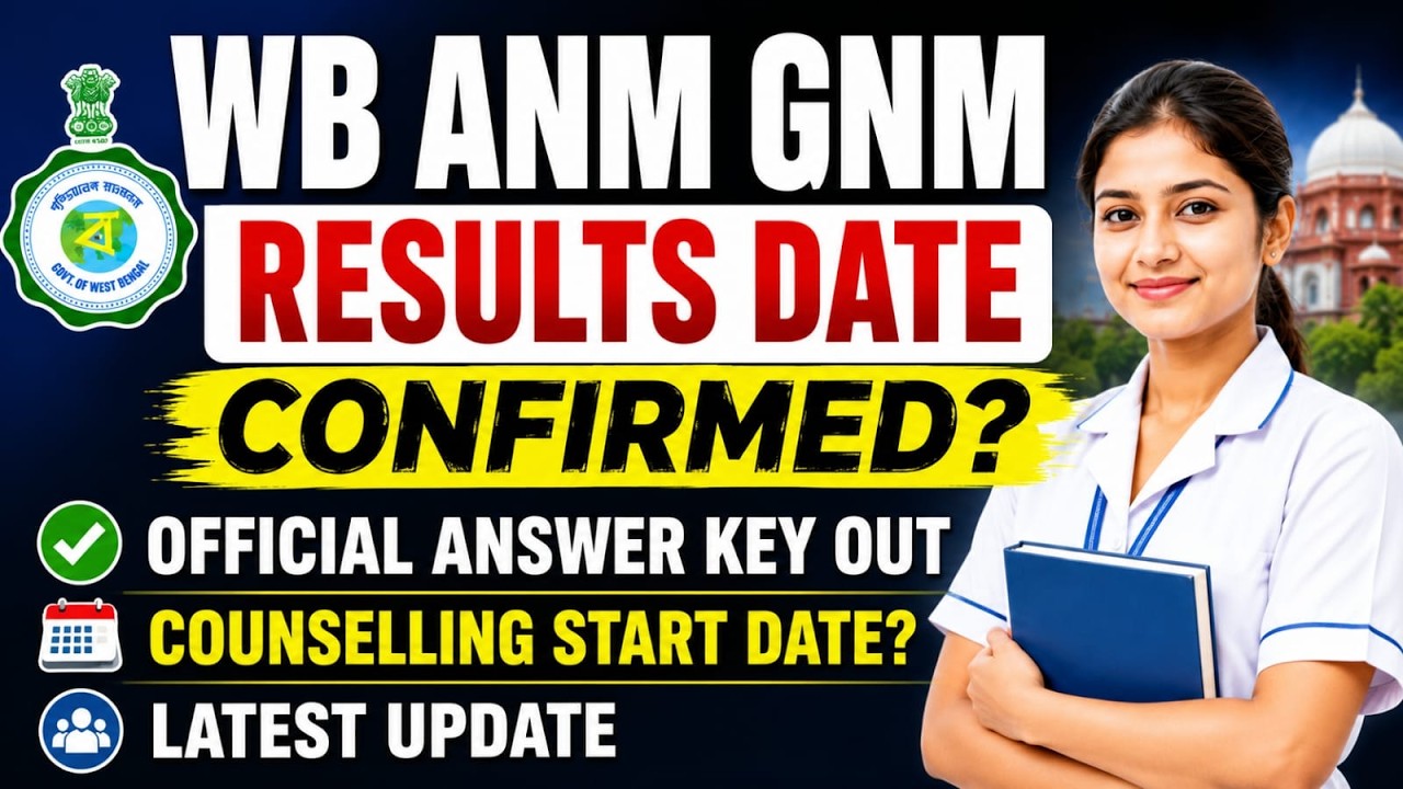 WB ANM GNM 2025 Result Date Confirmed?🔥Official Answer KeyOut | Counselling Start Date Latest Update