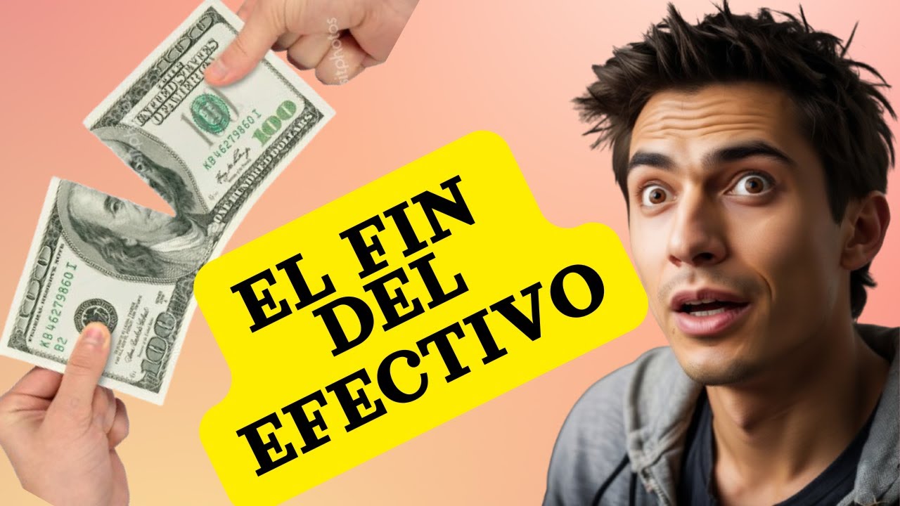 &iquest;El Dinero en Efectivo Desaparecer&aacute; en 2025? 💸 | Descubre el Futuro del Dinero Digital 🚀