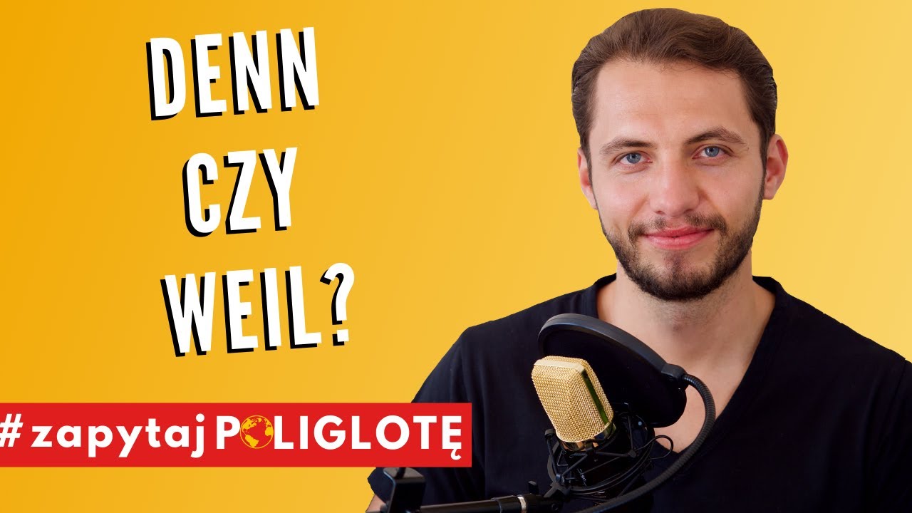 Denn czy weil #zapytajpoliglote de odc. 52