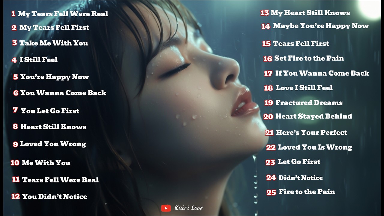 Sad Songs Broken Heart 😭💔 English Playlists Songs Good vibes - Kairi Love || 1 Hour Relaxing Musics