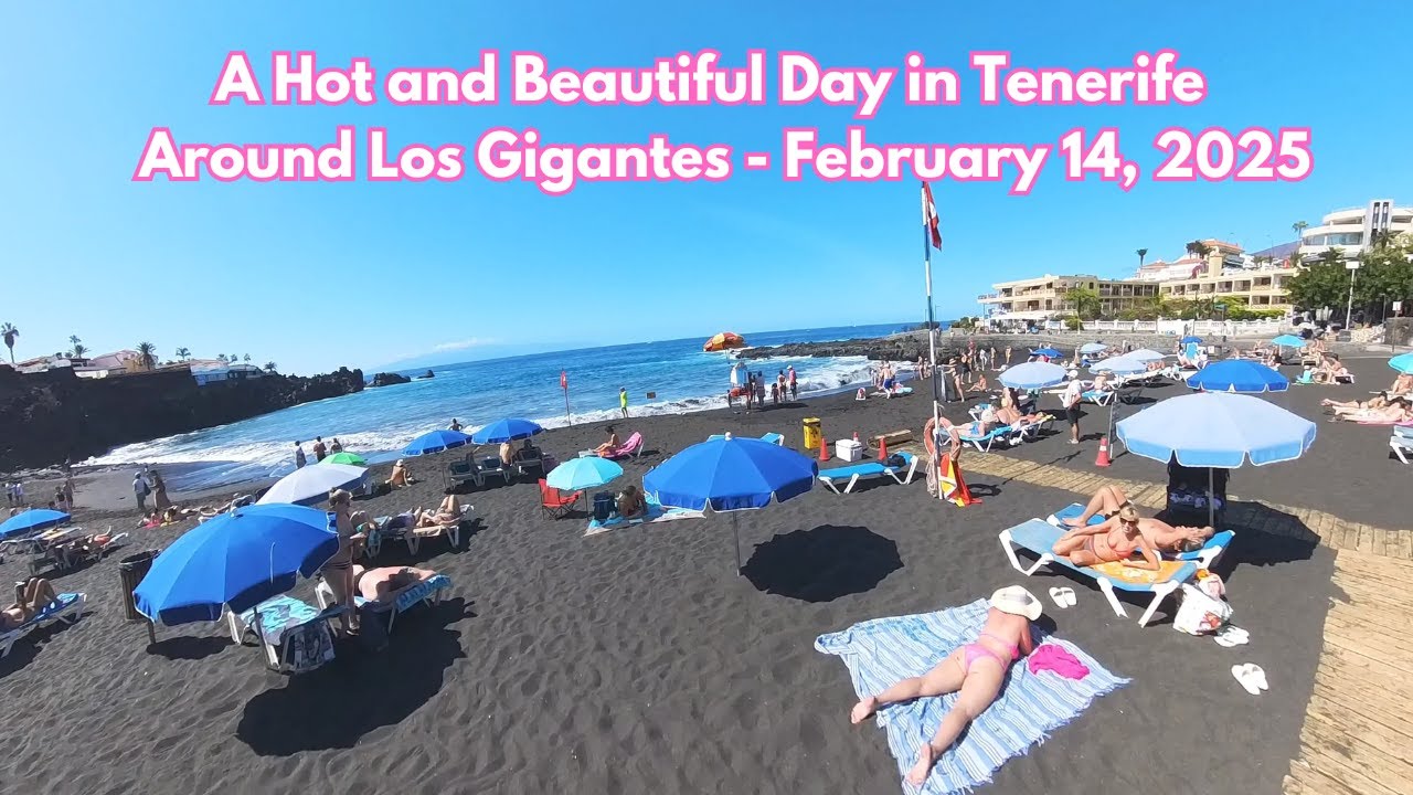 A Hot and Beautiful Day in Tenerife – Around Los Gigantes - February 14, 2025 #tenerifesouth