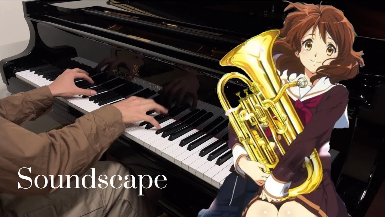 Soundscape - Sound!Euphonium - OP2 [Piano ver.]