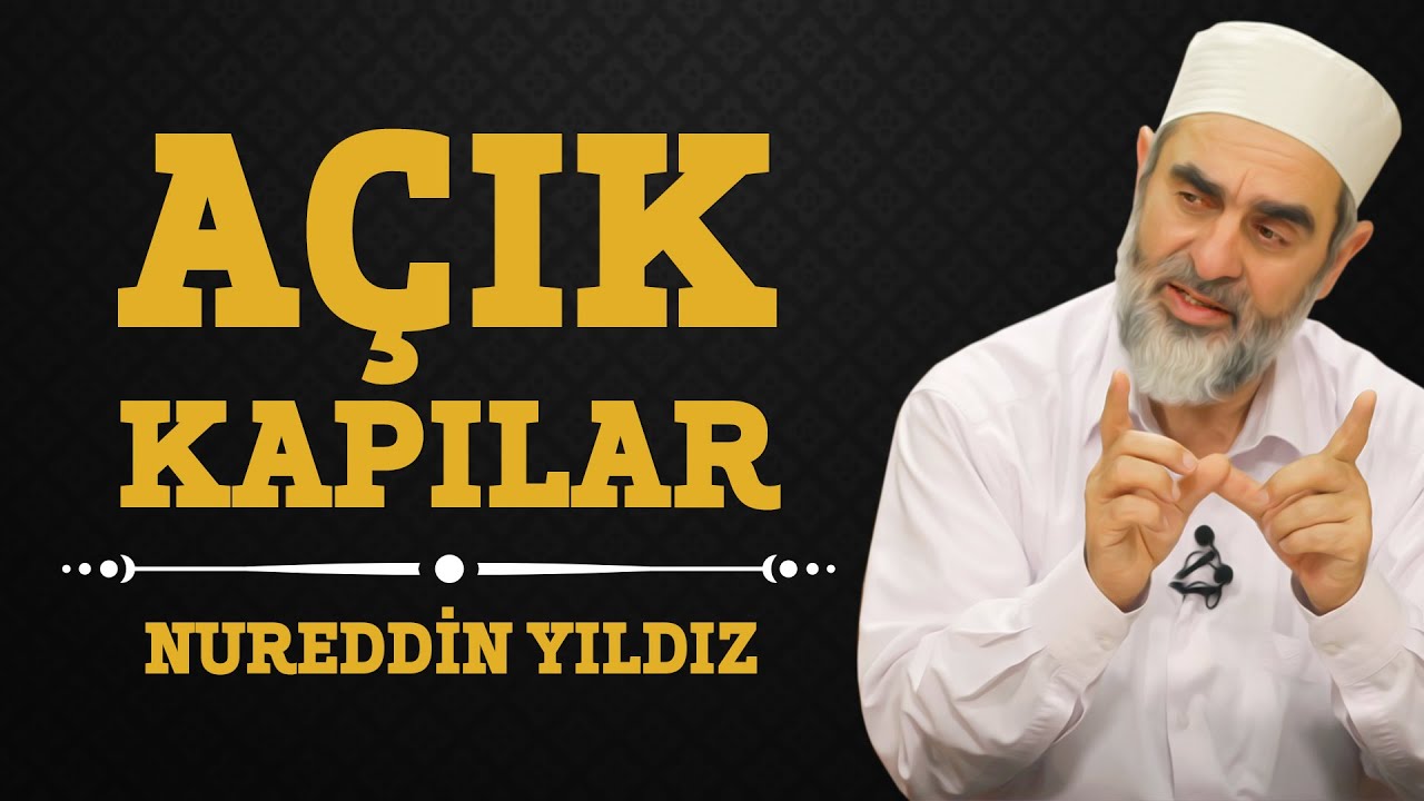140) Açık Kapılar - Nureddin Yıldız - Nureddin Yıldız - (Hayat Rehberi) - Sosyal Doku Vakfı